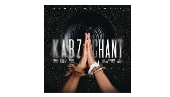 Kabza De Small – Kabza Chant (feat. Young Stunna, Nkosazana Daughter, Mthunzi & Anzo)